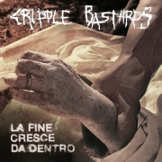 CRIPPLE BASTARDS - 12" LP - La Fine Cresce Da Dentro
