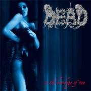 DEAD - CD - In the Bondage of Vice