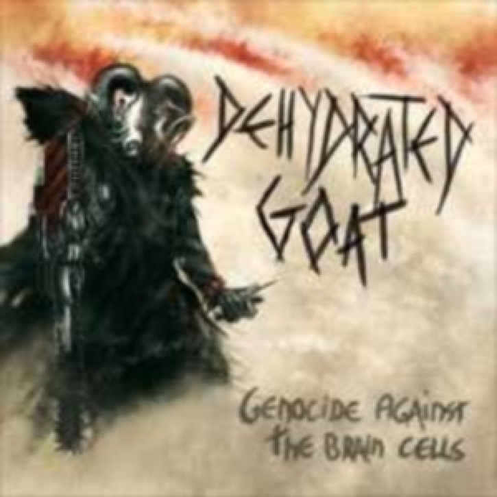 DEHYDRATED GOAT - CD - Genocide Against the Brain Cells