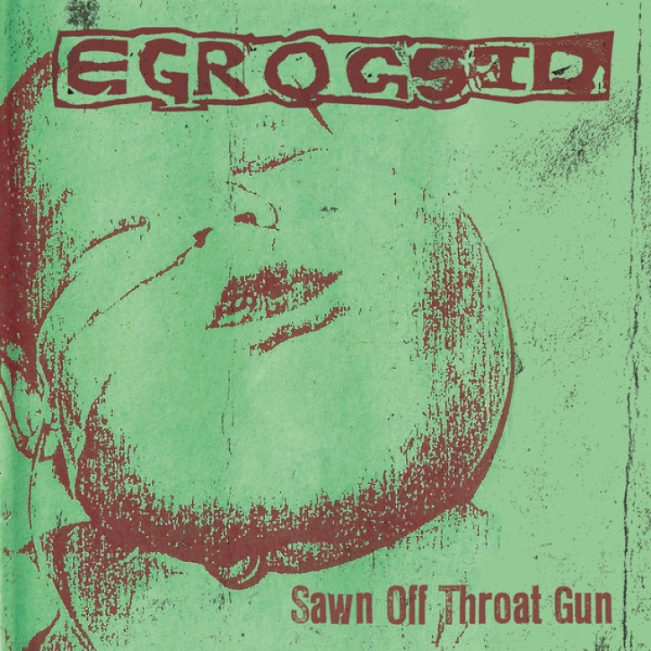 EGROGSID - 2CD - Sawn Off Throat Gun