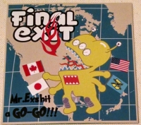FINAL EXIT - Digipak MCD - Mr. Exshit A Go-Go!!!