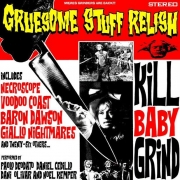 GRUESOME STUFF RELISH - 12" LP - Kill Baby Grind (Black Vinyl)