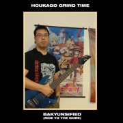 HOUKAGO GRIND TIME - CD - Bakyunsified (Moe To The Gore)