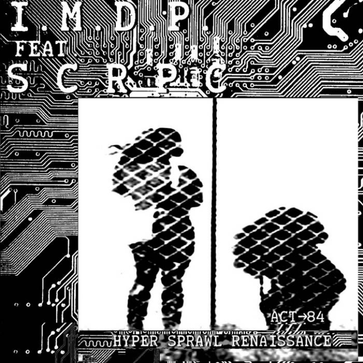 I.M.d.P. feat. SCRPC - ACT 084 - CD -  Hyper Sprawl renaissance