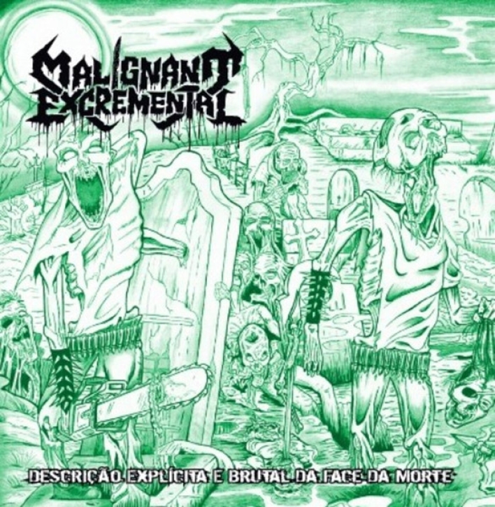 MALIGNANT EXCREMENTAL - CD - Descrição Explícita E Brutal Da Face Da Morte