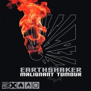 MALIGNANT TUMOUR -Digipak CD- Earthshaker