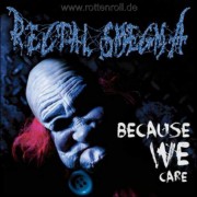 RECTAL SMEGMA -12" LP- Because We Care