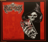 REVEL IN FLESH - CD - Live From The Crypts Of Horror