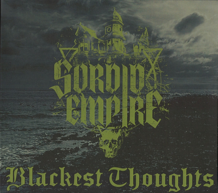 SORDID EMPIRE - Digipak CD - Blackest Thoughts