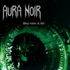 AURA NOIR - CD - Deep Tracts Of Hell